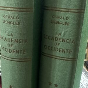 La decadencia de Occidente Oswald Spengler