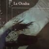 La oculta-Héctor Abad Faciolince