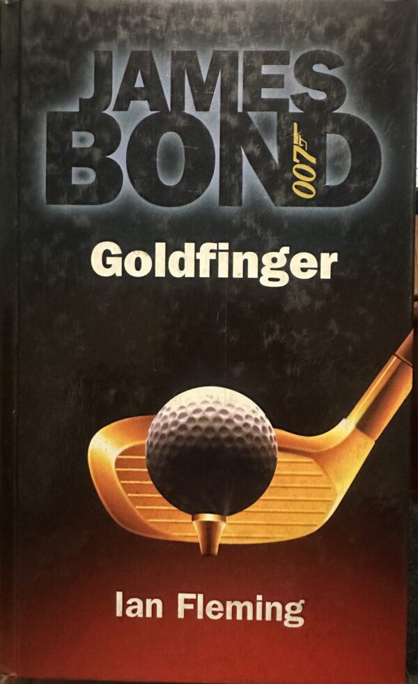 James Bond 007: Goldfinger Ian Fleming