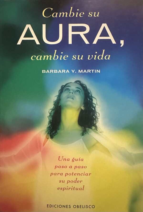 img_9981 Cambie su AURA, cambie su vida Barbara Martin