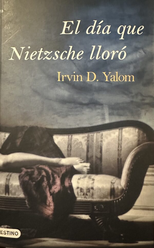 img_0684 El día que Nietzsche lloró Irvin D Yalom
