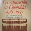 La educación en Colombia Aline Helg