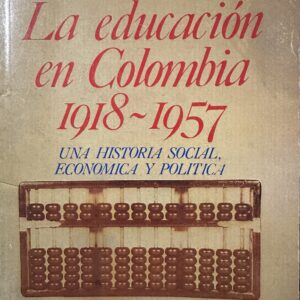 La educación en Colombia Aline Helg