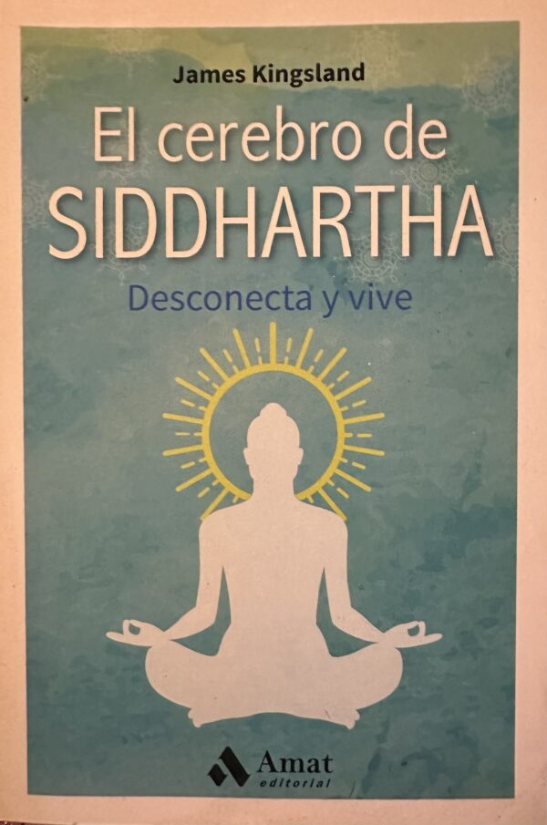 El cerebro de Siddhartha James Kingsland