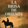 La brisa de oriente Paloma Sanchéz Garnica