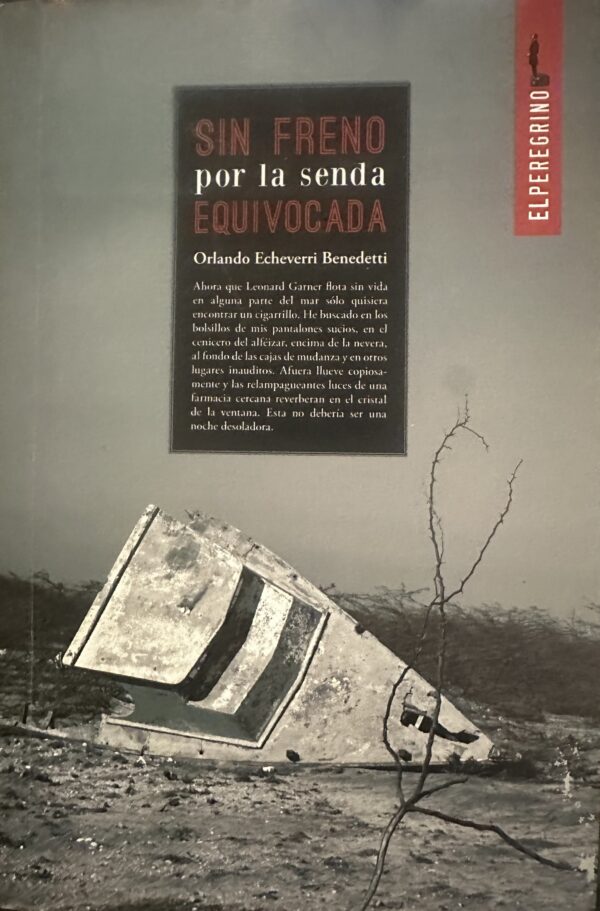img_0953 Sin freno por la senda equivocada - Orlando Echeverri Benedetti