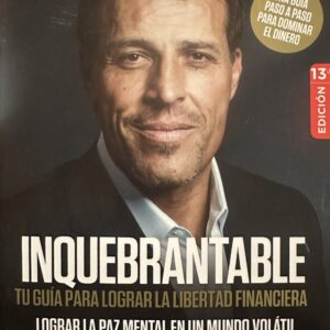 INQUEBRANTABLE - Tony Robbins con Peter Mallouk