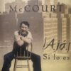 Ajá  Sí lo es - Frank McCourt