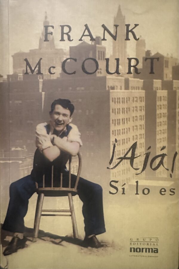 Ajá  Sí lo es - Frank McCourt