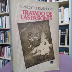 Carlos Gurméndez / Tratado De Las Pasiones