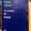 La Aventura Del Lenguaje. Germán Espinosa