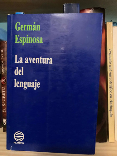 La Aventura Del Lenguaje. Germán Espinosa