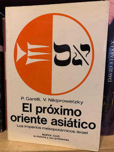 El Próximo Oriente Asiático. P Garelli