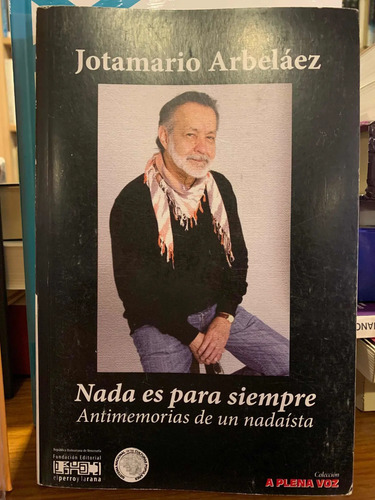 Nada Es Para Siempre. Jotamario Arbeláez