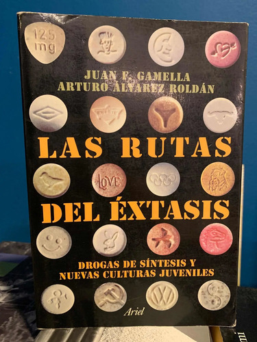 Las Rutas Del Éxtasis. Juan M Gamella
