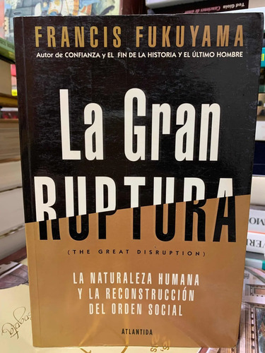 La Gran Ruptura Francis Fukuyama