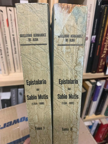 Epistolario De Sabio Mutis Guillermo Hernández De Alba