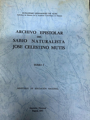 Epistolario De Sabio Mutis Guillermo Hernández De Alba