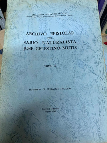 Epistolario De Sabio Mutis Guillermo Hernández De Alba