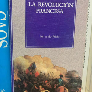 La Revolución Francesa En Sus Textos Fernando Prieto