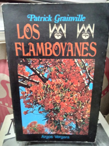 Los Flamboyanes Patrick Grainville