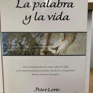 La Palabra Y La Vida Peter Lorie