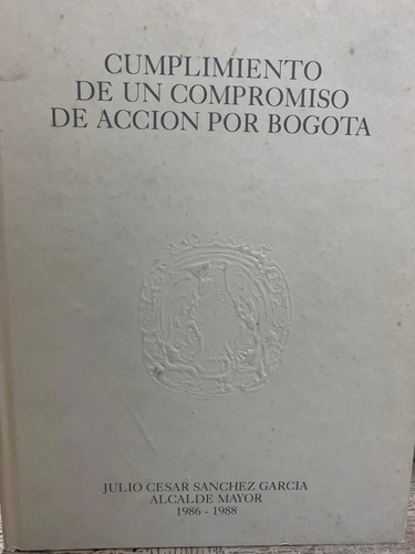 Cumplimiento De Un Compromiso De Acción Por Bogotá