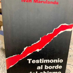 Testimonio Al Borde Del Abismo Iván Marulanda