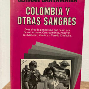 Colombia Y Otras Sangres Germán Santamaría