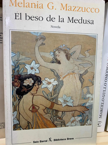El Beso De La Medusa Melania G Mazzuco