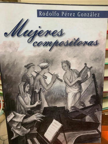 Mujeres Compositoras Rodolfo Pérez González