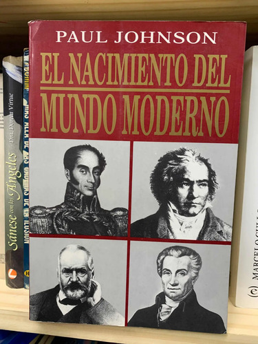 El Nacimiento Del Mundo Moderno Paul Johnson