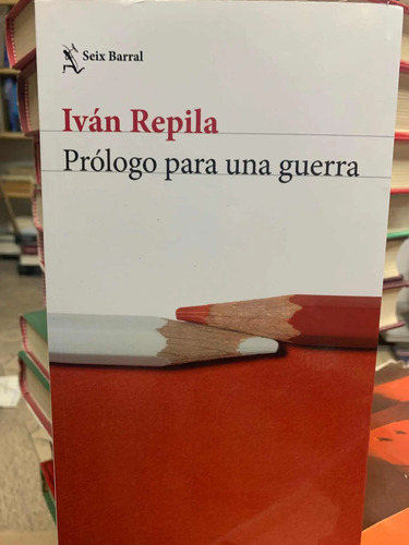 Prólogo Para Una Guerra Iván Repila
