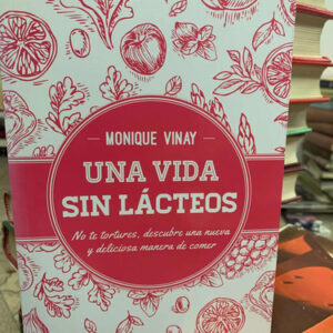 producto_639254534693369857_0 Una Vida Sin Lácteos Monique Vinay