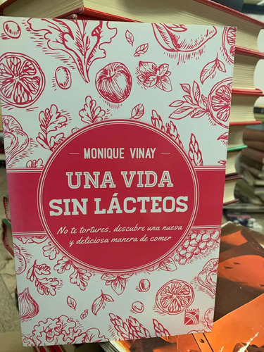 Una Vida Sin Lácteos Monique Vinay