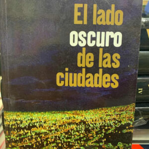El Lado Oscuro De Las Ciudades José Navia