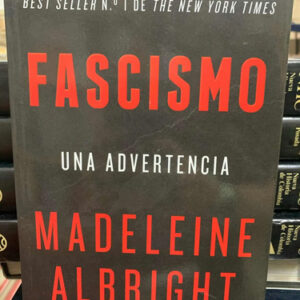 Fascismo Una Advertencia Madeleine Albright