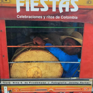 Fiestas Celebraciones Y Ritos De Colombia Jeremy Horner