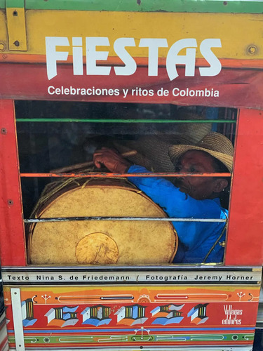 Fiestas Celebraciones Y Ritos De Colombia Jeremy Horner