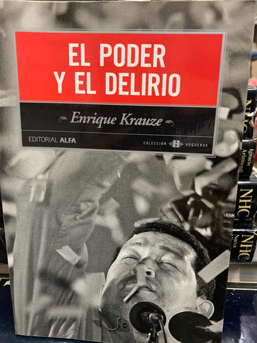 El Poder Y El Delirio Enrique Krauze