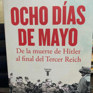 Ocho Días De Mayo Volker Ullrich