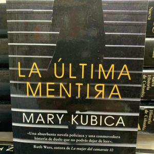 La Última Mentira Mary Kubica