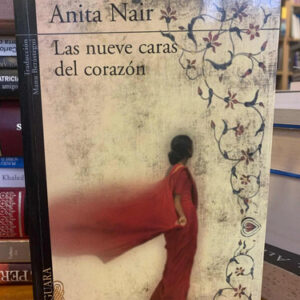 Las Nueve Caras Del Corazón Anita Nair