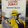 La Conjura Contra Porky Fernando Vallejo