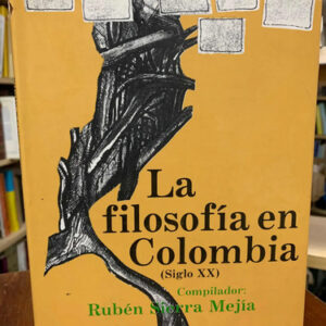 La Filosofía En Colombia Rubén Sierra Mejía