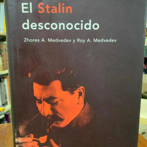 El Stalin Desconocido Zhores Medvedev