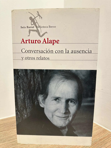 Conversación Con La Ausencia Y Otros Relatos