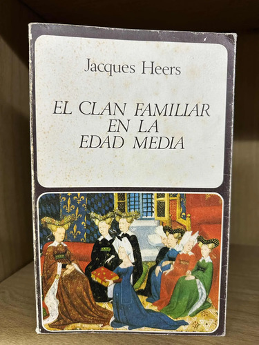 producto_639254541806956998_0 El Clan Familiar En La. Edad Media Jacques Heers