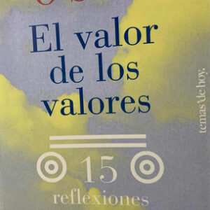 El Valor De Los Valores - Covadonga O'shea
