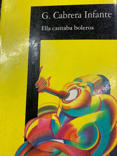 Ella Cantaba Boleros - G. Cabrera Infante